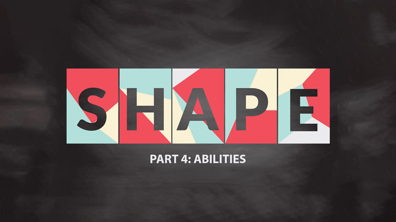Discovering Your Shape - Part 4 - Abilities