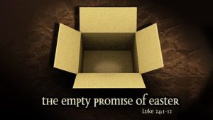 The Empty Promise of Easter