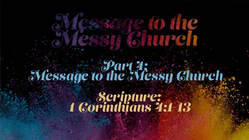 Message to the Messy Church, P4 - Message to the Messy Church