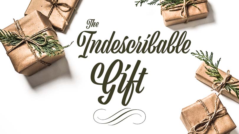 The Indescribable Gift