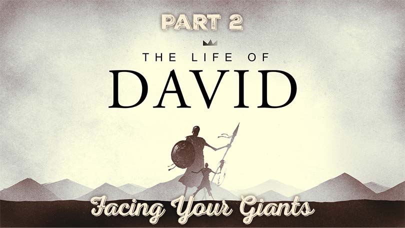 07.09.2023-The-Life-of-David-P2-Facing-Your-Giants