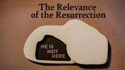 03.31.2024-Easter-Sunday-The-Relevance-of-the-Resurrection-1