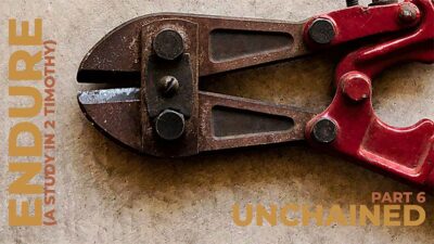 06.23.2024-Endure-P6-Unchained