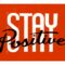 stay positive image