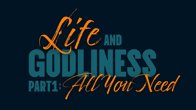 01.19.2025 - Life and Godliness P1 - All You Need