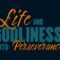 02.16.2025 - Life and Godliness P5 - Perseverance