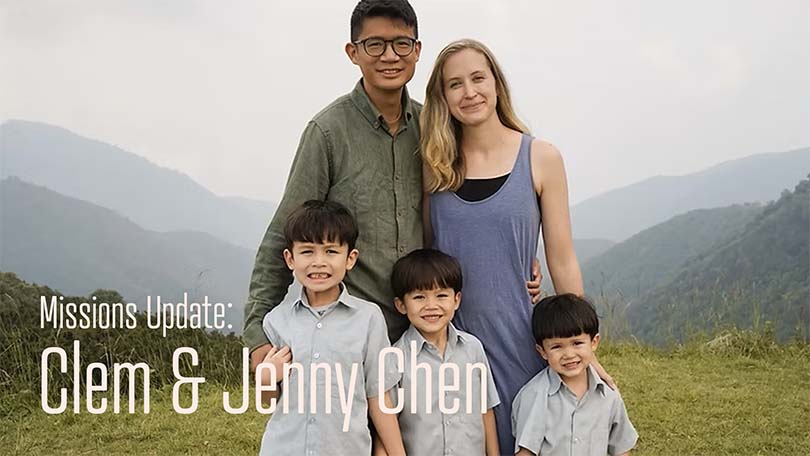 Missions Update: Clem & Jenny Chen 06.15.2025 - Missions Update - Clem & Jenny Chen