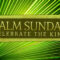 Palm Sunday 2026: The King Who Came For You – Small Group Curriculum palm-sunday-